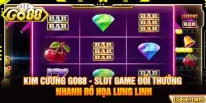 Kim Cương Go88 - Slot Game Đổi Thưởng Nhanh Đồ Họa Lung Linh