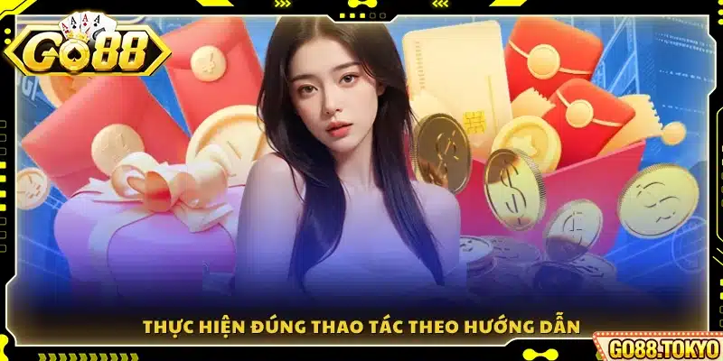 Làm theo các bước hướng dẫn chính xác để nhận ưu đãi