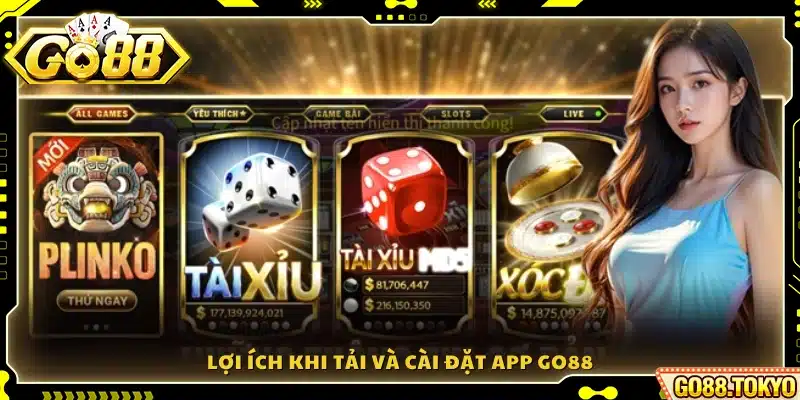 Ưu điểm nổi bật khi tải và cài đặt ứng dụng Go 88